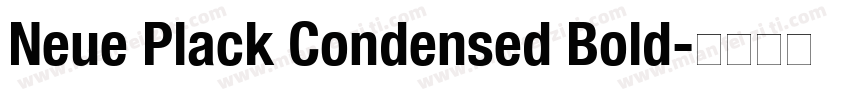 Neue Plack Condensed Bold字体转换